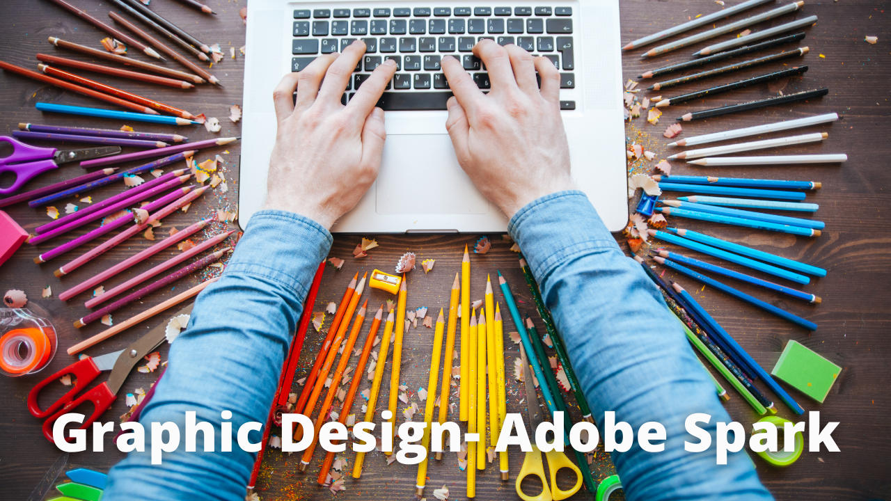 Graphic Design- Adobe Spark