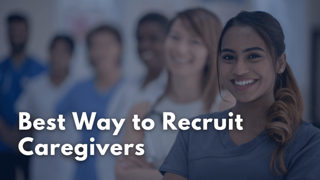 Best way to recruit caregivers