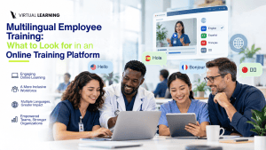 multilingual employee training with Virtual Learning for healthcare teams